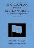Osmanczyk, Edmund Jan: Encyclopedia of the United Nations and International Agreements Osmanczyk, Edmund Jan: Encyclopedia of the United Nations and International Agreements