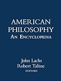 Talisse, Robert: American Philosophy: An Encyclopedia Talisse, Robert: American Philosophy: An Encyclopedia
