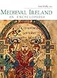 Medieval Ireland: An Encyclopedia (Routledge Encyclopedias of the Middle Ages)