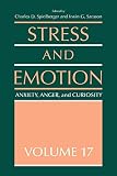Spielberger, Charles D.: Stress And Emotion: Anxiety, Anger And Curiosity