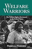 Nadasen, Premilla: Welfare Warriors: The Welfare Rights Movement In The United States Nadasen, Premilla: Welfare Warriors: The Welfare Rights Movement In The United States
