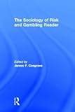 Cosgrave, James F.: The Sociology of Risk And Gambling Reader