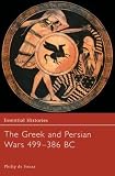 De Souza, Philip: The Greek and Persian Wars 499-386 Bc De Souza, Philip: The Greek and Persian Wars 499-386 Bc