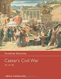 Goldsworthy, Adrian Keith: Caesar's Civil War, 49-44 B.C Goldsworthy, Adrian Keith: Caesar's Civil War, 49-44 B.C