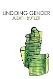 Undoing Gender (0415969239) by Butler, Judith Butler, Judith: Undoing Gender
