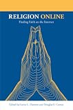 Dawson, Lorne L.: Religion Online: Finding Faith on the Internet
