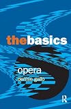 Gallo, Denise: Opera: The Basics Gallo, Denise: Opera: The Basics