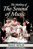 Wilk, Max: The Making of Sound of Music Wilk, Max: The Making of Sound of Music