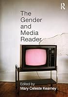 The Gender and Media Reader by Mary Celeste&hellip;