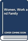 Tilly, Louise A.: Women, Work, and Family Tilly, Louise A.: Women, Work, and Family