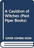 Manning-Sanders, Ruth: A Cauldron of Witches