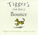 Milne, Alan Alexander: Tigger's Little Book of Bounce Milne, Alan Alexander: Tigger's Little Book of Bounce