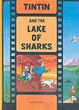 Herge, A.: Tintin and the Lake of Sharks Herge, A.: Tintin and the Lake of Sharks