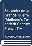 Duhamel, Georges: Souvenirs de la Grande Guerre