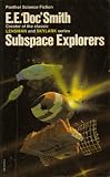 Smith, E. E. "Doc": Subspace Explorers Smith, E. E. "Doc": Subspace Explorers
