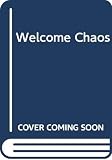 Wilhelm, Kate: Welcome, Chaos