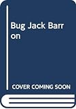 Spinrad, Norman: Bug Jack Barron Spinrad, Norman: Bug Jack Barron