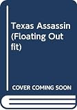 Edson, J. T.: The Texas Assassin