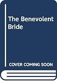 Frazier, Pamela: The Benevolent Bride Frazier, Pamela: The Benevolent Bride