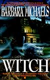 Michaels, Barbara: Witch