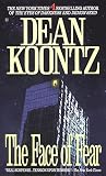 Koontz, Dean R.: The Face of Fear Koontz, Dean R.: The Face of Fear