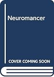 Gibson, William: William Gibson's Neuromancer Gibson, William: William Gibson's Neuromancer