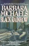 Michaels, Barbara: Black Rainbow