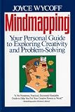 Wycoff, Joyce: Mindmapping: Your Personal Guide to Exploring Creativity and Problem-Solving Wycoff, Joyce: Mindmapping: Your Personal Guide to Exploring Creativity and Problem-Solving