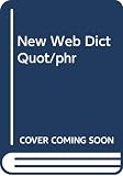 Lexicon Publications: The New Webster's Dictionary of Quotations and Famous Phrases Lexicon Publications: The New Webster's Dictionary of Quotations and Famous Phrases
