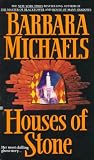 Michaels, Barbara: Houses of Stone Michaels, Barbara: Houses of Stone