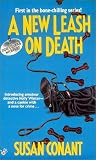 Conant, Susan: A New Leash on Death Conant, Susan: A New Leash on Death