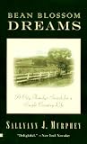Murphey, Sallyann J.: Bean Blossom Dreams Murphey, Sallyann J.: Bean Blossom Dreams