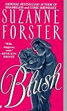 Forster, Suzanne: Blush Forster, Suzanne: Blush