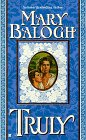 Balogh, Mary: Truly