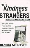 McIntyre, Mike: The Kindness of Strangers : Pennilness Across America