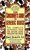 Sullivan, Donald: The Consumer's Guide to Generic Drugs Sullivan, Donald: The Consumer's Guide to Generic Drugs