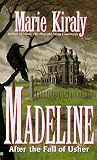 Kiraly, Marie: Madeline : After the Fall of Usher