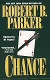 Parker, Robert B.: Chance