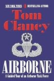 Clancy, Tom: Airborne: A Guided Tour of an Airborne Task Force Clancy, Tom: Airborne: A Guided Tour of an Airborne Task Force
