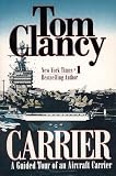 Clancy, Tom: Carrier: A Guided Tour of an Aircraft Carrier