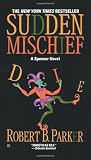 Parker, Robert B.: Sudden Mischief