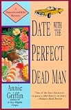 Griffin, Annie: Date with the Perfect Dead Man Griffin, Annie: Date with the Perfect Dead Man