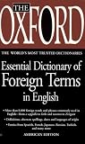 Laflaur, Mark: The Oxford Essential Dictionary of Foreign Terms in English Laflaur, Mark: The Oxford Essential Dictionary of Foreign Terms in English