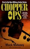 Maloney, Mack: Chopper Ops Maloney, Mack: Chopper Ops