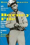 Metz, Robert: Barney Fife and Other Characters I Have Known