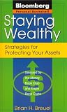 Breuel, Brian H.: Staying Wealthy: Strategies for Protecting Your Assets
