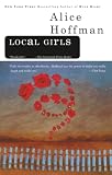 Local Girls (0425174344) by Hoffman, Alice Hoffman, Alice: Local Girls