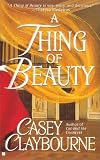 Claybourne, Casey: Thing of Beauty Claybourne, Casey: Thing of Beauty