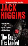 Higgins, Jack: Eagle Has Landed Higgins, Jack: Eagle Has Landed