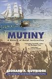 Guttridge, Leonard F.: Mutiny : A History of Naval Insurrection Guttridge, Leonard F.: Mutiny : A History of Naval Insurrection